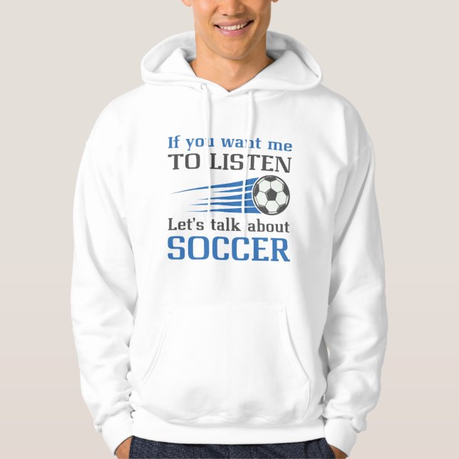 Let’s Talk About Soccer Hoodie (Front)
