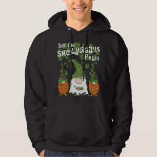 Let Shenanigans Begin Gnomes Green Clovers St Patr Hoodie