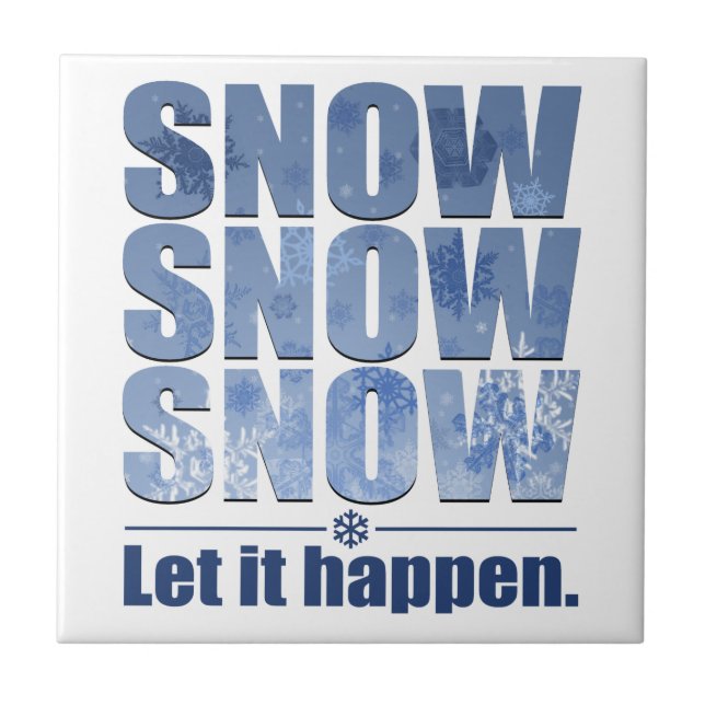Let Snow Happen Ceramic Tile (Front)