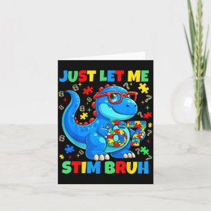 Let Stim Bruh Dinosaur Autism Awareness Men Boy Card
