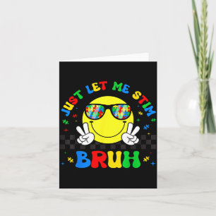 Let Stim Bruh Funny Autism Awareness Month Boys Card