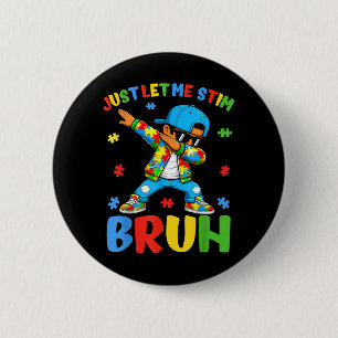 Let Stim Bruh Funny Dabbing Boy Kid Autism 6 Cm Round Badge