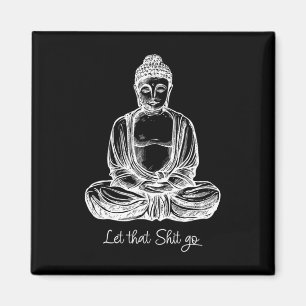 Let That Go Cool Meditating Buddha Yoga Shirt Magnet