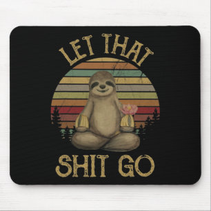 Let That Go Funny Sloth Yoga Vintage T Shirt Mouse Pad