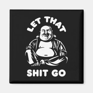 Let That Go Laughing Buddha Monk Buddhism Funny Qu Magnet