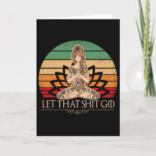 Let That Go Vintage Yoga Girl Funny Yoga Mediation Card