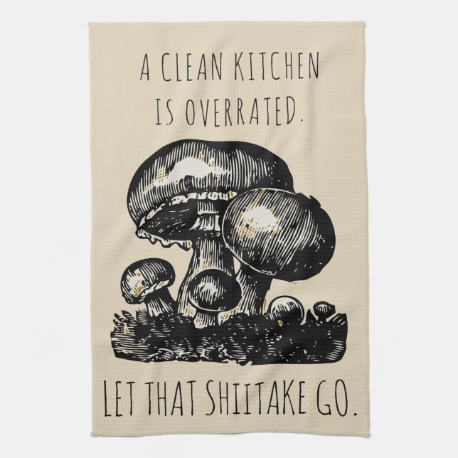 Let That Shiitake Go Funny Custom Mushroom Tea Towel (Vertical)