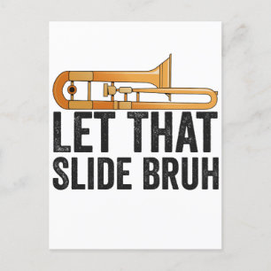 Let That Slide Bro Funny Trombone Player Brass  Postcard