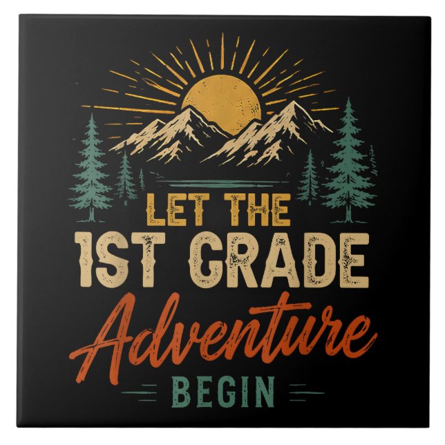 Let The 1st Grade Adventure Begin Ceramic Tile (Front)