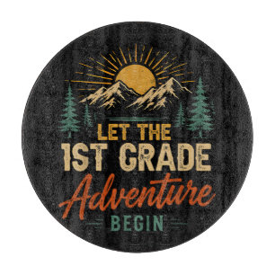 Let The 1st Grade Adventure Begin Cutting Board
