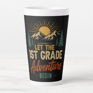 Let The 1st Grade Adventure Begin Latte Mug