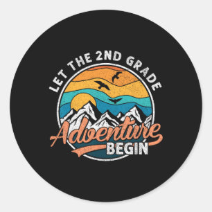 Let The 2nd Grade Adventure Begin Back To School T Classic Round Sticker
