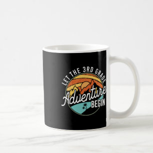 Let The 3rd Grade Adventure Begin Back To School T Coffee Mug