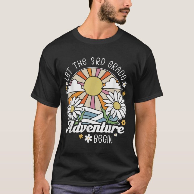 Let The 3Rd Grade Adventure Begin First Day Of  T-Shirt (Front)