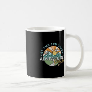 Let The 3rd Grade Adventure Begin Teacher Back To Coffee Mug