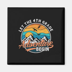 Let The 4th Grade Adventure Begin Back To School T Magnet