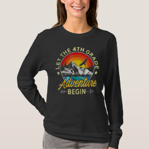 Let The 4th Grade Adventure Begin Fourth Back To S T-Shirt