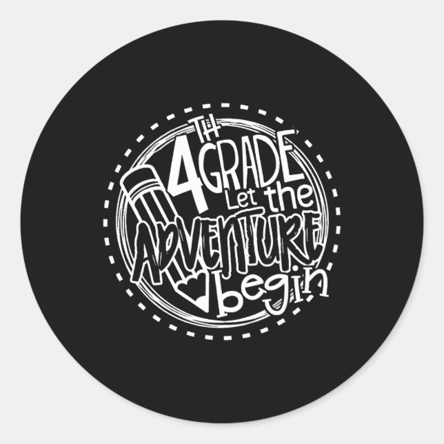 Let the 4th Grade Adventure Begin Fourth Grade Tea Classic Round Sticker (Front)