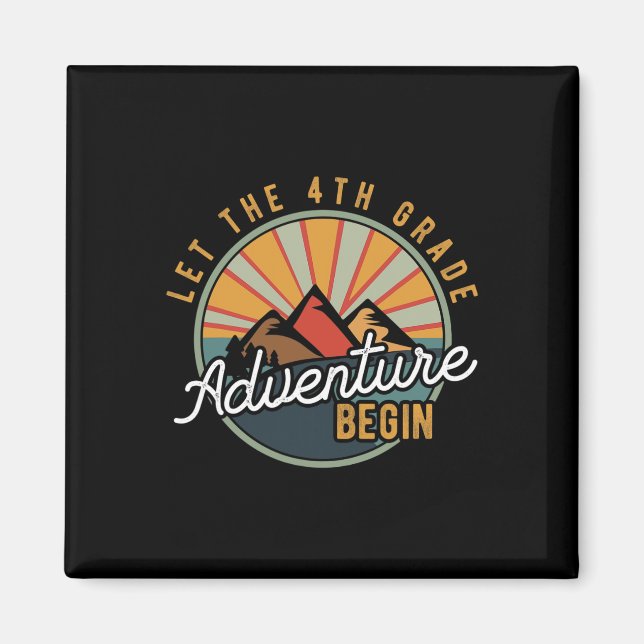 Let the 4th Grade Adventure Begin Fourth Grade Tea Magnet (Front)