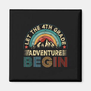 Let The 4th Grade Adventure Begin Fourth Grade Tea Magnet