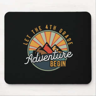 Let the 4th Grade Adventure Begin Fourth Grade Tea Mouse Pad