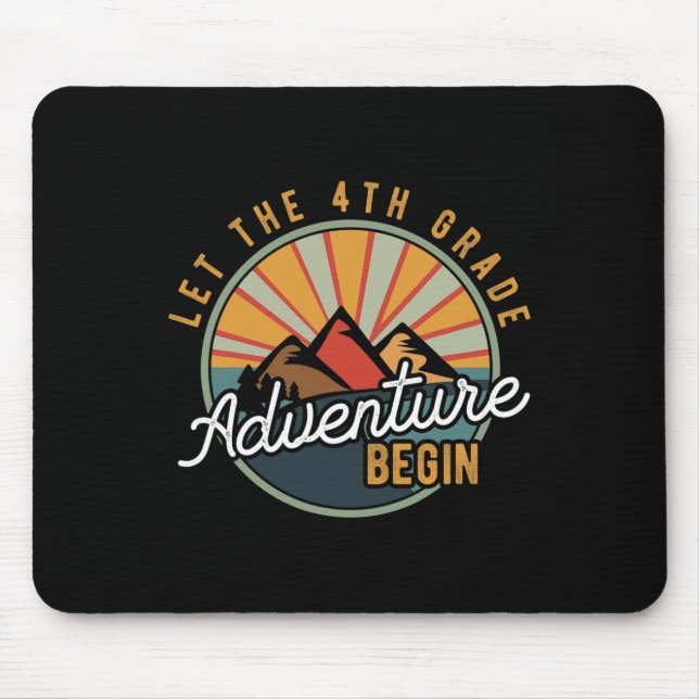 Let the 4th Grade Adventure Begin Fourth Grade Tea Mouse Pad (Front)