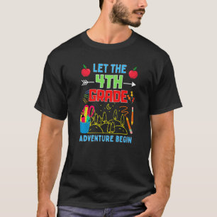 Let The 4th Grade Adventure Begin Fourth Grade Tea T-Shirt