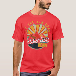 Let the 4th Grade Adventure Begin Fourth Grade Tea T-Shirt
