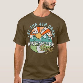 Let The 4th Grade Adventure Begin Teacher Back To  T-Shirt