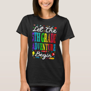 Let The 5th Grade Adventure Begin Back To School T-Shirt