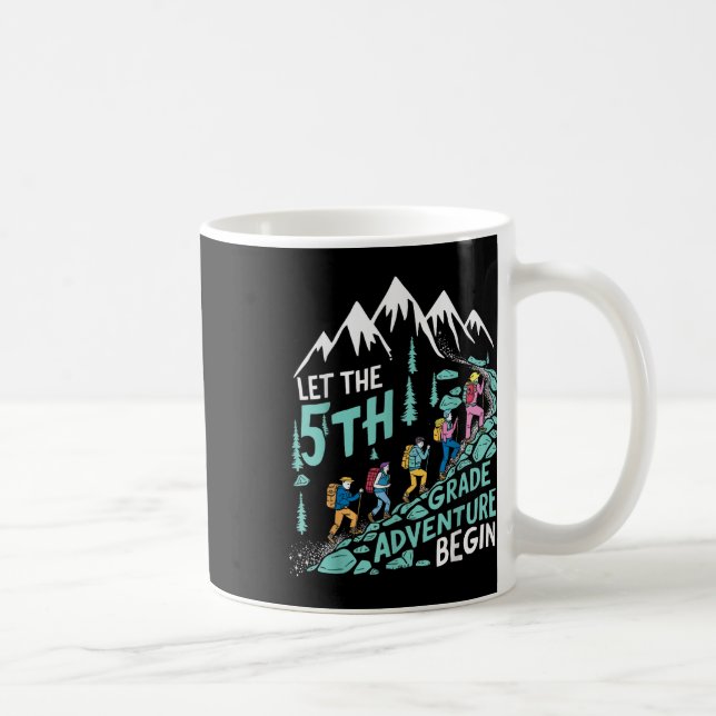 Let The 5th Grade Adventure Begin Fifth Grade Teac Coffee Mug (Right)