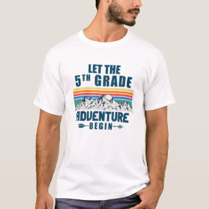 Let The 5Th Grade Adventure Begin Fifth Grade Teac T-Shirt