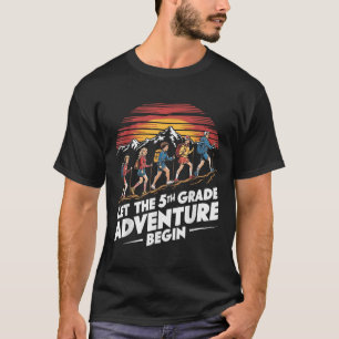 Let The 5th Grade Adventure Begin Fifth Grade Teac T-Shirt
