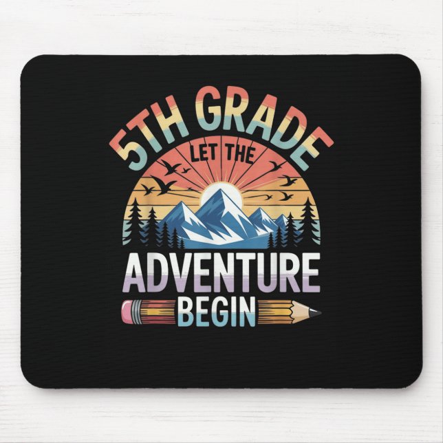 Let The 5th Grade Adventure Begin Retro First Day  Mouse Pad (Front)