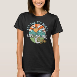 Let The 5th Grade Adventure Begin Teacher Back To T-Shirt