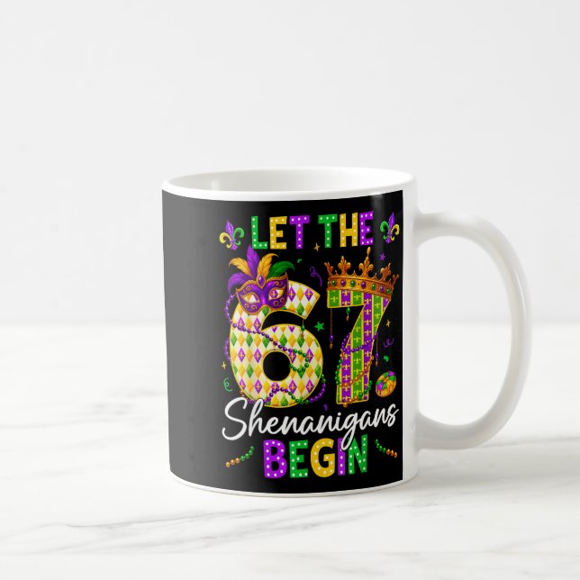 Let The 67 Shenanigans Begin Funny 6 7 Six Seven M Coffee Mug (Right)