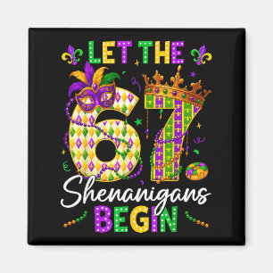 Let The 67 Shenanigans Begin Funny 6 7 Six Seven M Magnet