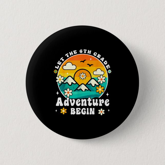 Let The 6th Grade Adventure Begin Retro First Day  6 Cm Round Badge (Front)