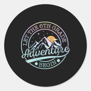 Let The 6th Grade Adventure Begin Retro First Day Classic Round Sticker