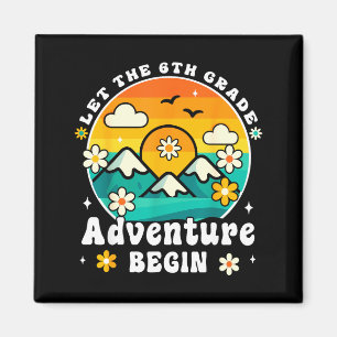 Let The 6th Grade Adventure Begin Retro First Day Magnet