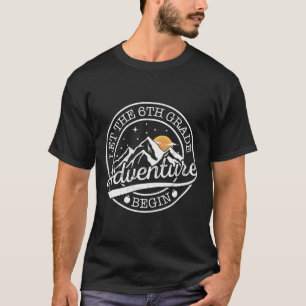 Let The 6th Grade Adventure Begin Retro First Day T-Shirt