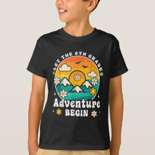 Let The 6th Grade Adventure Begin Retro First Day T-Shirt