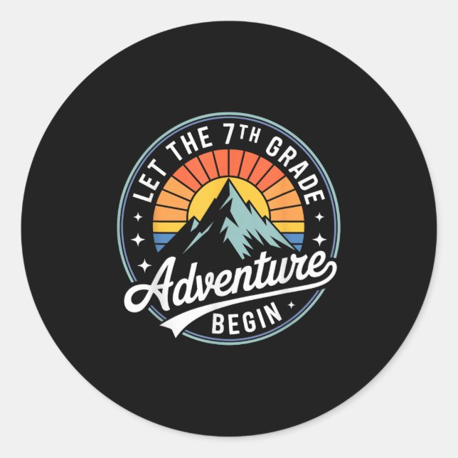 Let The 7th Grade Adventure Begin Back To School S Classic Round Sticker (Front)