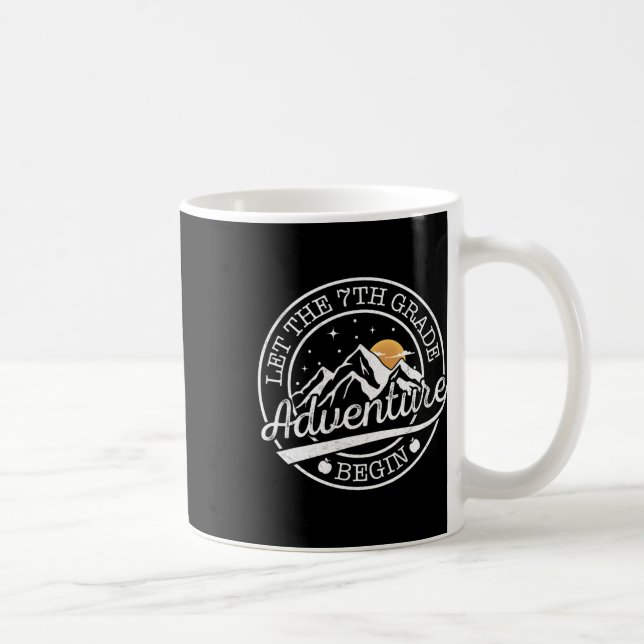 Let The 7th Grade Adventure Begin Retro First Day  Coffee Mug (Right)