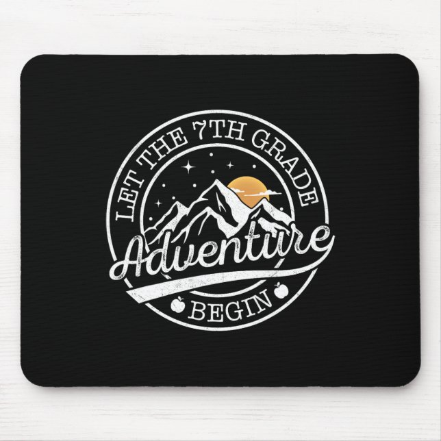 Let The 7th Grade Adventure Begin Retro First Day  Mouse Pad (Front)