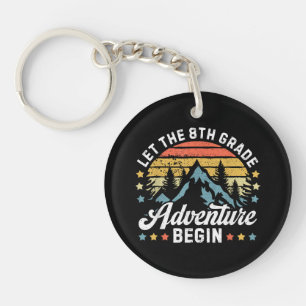 Let the 8th Grade Adventure Begin Back To School T Key Ring