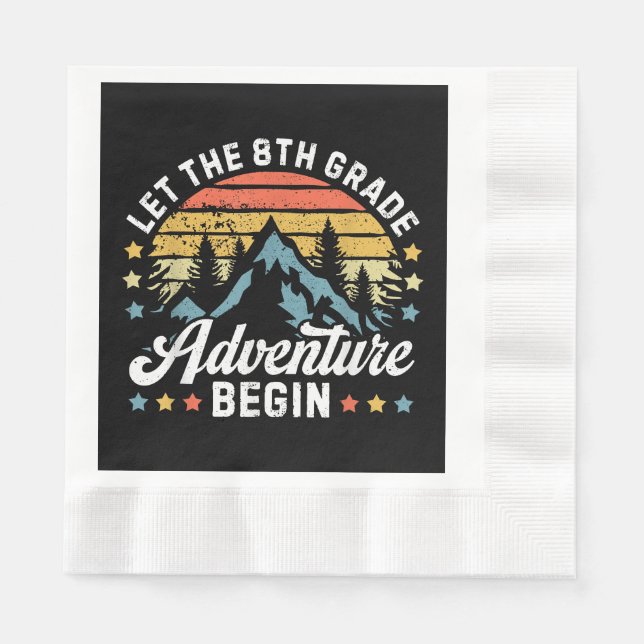 Let the 8th Grade Adventure Begin Back To School T Napkin (Front)