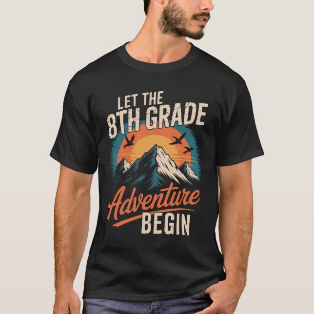 Let The 8Th Grade Adventure Begin Back To School T-Shirt (Front)