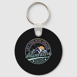 Let The 8th Grade Adventure Begin Retro First Day  Key Ring
