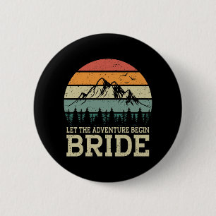 Let The Adventure Begin Bride Just Married Couples 6 Cm Round Badge